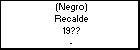 (Negro) Recalde