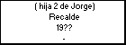 ( hija 2 de Jorge) Recalde