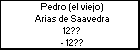 Pedro (el viejo) Arias de Saavedra