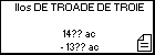 Ilos DE TROADE DE TROIE 