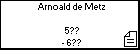 Arnoald de Metz 